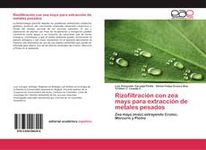 Capa do livro de Rizofiltración con zea mays para extracción de metales pesados 
