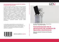 Buchcover von Caracterización de la generación de residuos de aparatos electrónicos