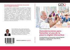 Bookcover of Consideraciones para fomentar el uso de la pizarra digital interactiva