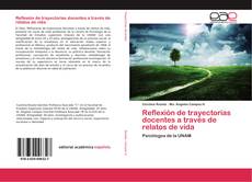 Capa do livro de Reflexión de trayectorias docentes a través de relatos de vida 