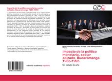 Portada del libro de Impacto de la política monetaria, sector calzado, Bucaramanga 1985-1995