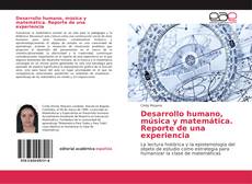 Desarrollo humano, música y matemática. Reporte de una experiencia kitap kapağı