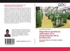 Capa do livro de Algoritmos genéticos aplicados en la programación de la producción 