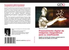 Portada del libro de Procesamiento digital de imágenes citogenéticas para su clasificación