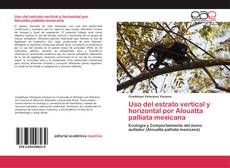 Buchcover von Uso del estrato vertical y horizontal por Alouatta palliata mexicana