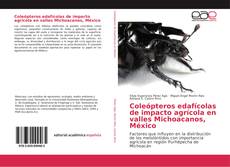 Portada del libro de Coleópteros edafícolas de impacto agrícola en valles Michoacanos, México