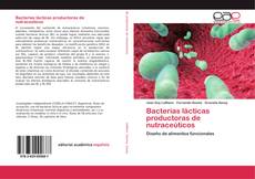 Bacterias lácticas productoras de nutraceúticos kitap kapağı