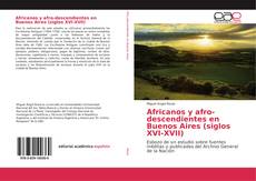 Capa do livro de Africanos y afro-descendientes en Buenos Aires (siglos XVI-XVII) 