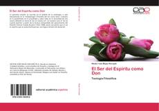 Bookcover of El Ser del Espíritu como Don