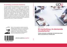 Capa do livro de El marketing y la demanda insatisfecha 