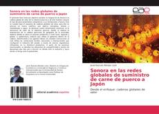 Bookcover of Sonora en las redes globales de suministro de carne de puerco a Japón