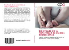 Capa do livro de Significado de la maternidad de madres adolescentes 