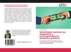 Capa do livro de Volatilidad salarial en Argentina y correspondencia histórico-política 