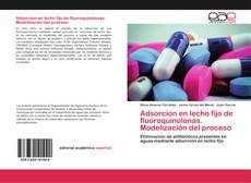 Capa do livro de Adsorcion en lecho fijo de fluoroquinolonas. Modelización del proceso 