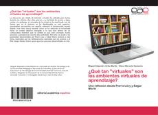 Bookcover of ¿Qué tan "virtuales" son los ambientes virtuales de aprendizaje?
