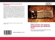 Buchcover von Educación sin teoría: propuesta de Wilfred Carr