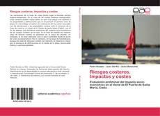 Bookcover of Riesgos costeros. Impactos y costes