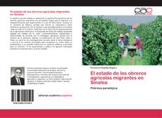 Buchcover von El estado de los obreros agrícolas migrantes en Sinaloa