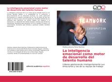Buchcover von La inteligencia emocional como motor de desarrollo del talento humano