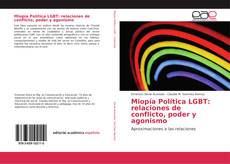 Capa do livro de Miopía Política LGBT: relaciones de conflicto, poder y agonismo 