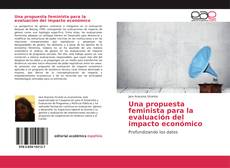 Bookcover of Una propuesta feminista para la evaluación del impacto económico