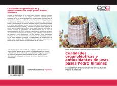 Bookcover of Cualidades organolépticas y antioxidantes de uvas pasas Pedro Ximénez