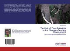 Capa do livro de The Role of Tour Operators in the Ethiopian Tourism Development 