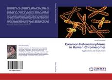 Capa do livro de Common Heteromorphisms in Human Chromosomes 