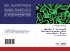 Buchcover von Genetics & biochemical Studies on Mycobacterium tuberculosis in Egypt.