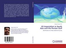 Couverture de US Imperialism in South Asia and the Persian Gulf