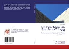 Portada del libro de Low Energy Building with Novel Cooling Unit Using PCM