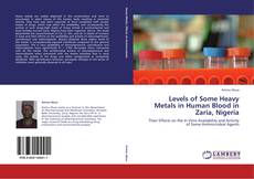Couverture de Levels of Some Heavy Metals in Human Blood in Zaria, Nigeria