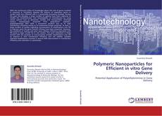 Buchcover von Polymeric Nanoparticles for Efficient in vitro Gene Delivery