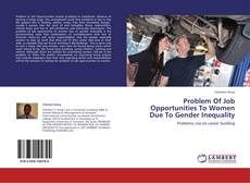 Copertina di Problem Of Job Opportunities To Women Due To Gender Inequality
