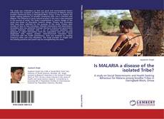 Capa do livro de Is MALARIA a disease of the isolated Tribe? 