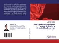 Buchcover von Haptoglobin Polymorphism among Brahmins of Himachal Pradesh, India