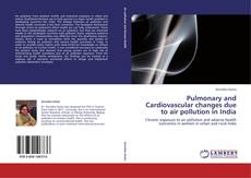 Buchcover von Pulmonary and Cardiovascular changes due to air pollution in India