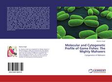 Capa do livro de Molecular and Cytogenetic Profile of Game Fishes: The Mighty Mahseers 