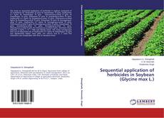 Sequential application of herbicides in Soybean (Glycine max L.) kitap kapağı