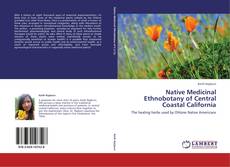 Native Medicinal Ethnobotany of Central Coastal California kitap kapağı