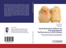 Borítókép a  Feed Restriction Effects on the Subsequent Performance of RIR Chicken - hoz