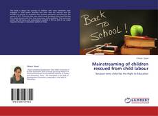 Copertina di Mainstreaming of children rescued from child labour