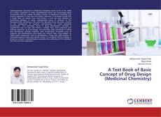 Copertina di A Text Book of Basic Concept of Drug Design (Medicinal Chemistry)