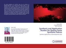 Buchcover von Synthesis and Application Studies for Dyeing Some Synthetic Fabrics