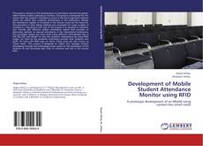 Development of Mobile Student Attendance Monitor using RFID kitap kapağı