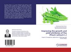 Portada del libro de Improving the growth and yield attributes of Pea (Pisum sativum L.)