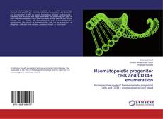 Buchcover von Haematopoietic progenitor cells and CD34+ enumeration
