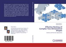 Bookcover of Effective Nesting of Complex Two Dimensional Shapes