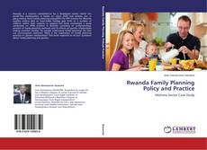 Couverture de Rwanda Family Planning Policy and Practice