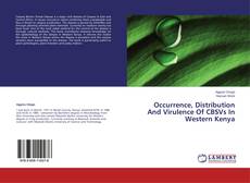 Copertina di Occurrence, Distribution And Virulence Of CBSVs In Western Kenya